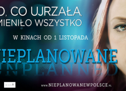 Film „Nieplanowane” obraz niezwykły. Trzeba iść na ten film.